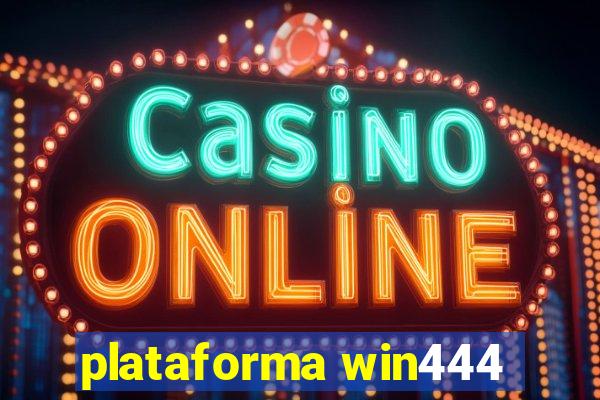 plataforma win444