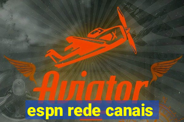 espn rede canais