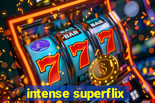 intense superflix