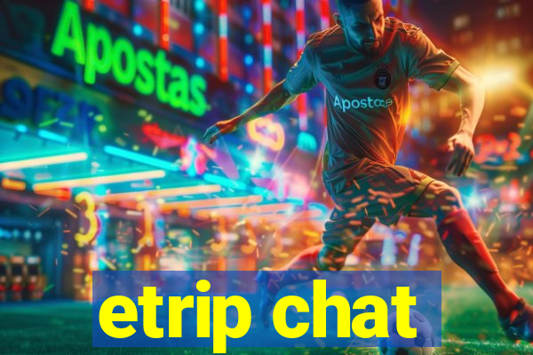 etrip chat