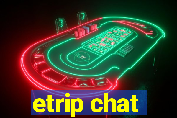 etrip chat