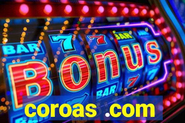 coroas .com