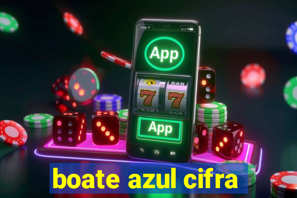 boate azul cifra