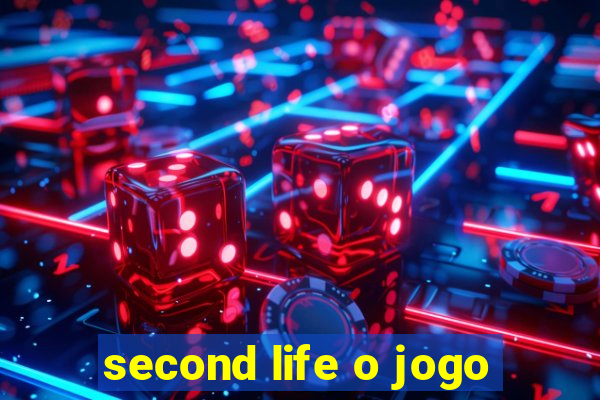 second life o jogo