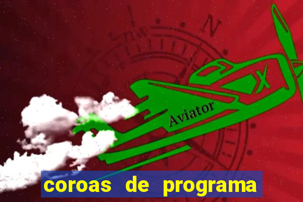 coroas de programa de porto alegre
