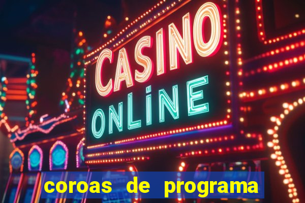 coroas de programa de porto alegre