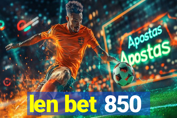 len bet 850