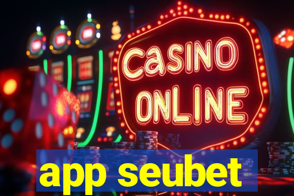 app seubet
