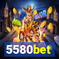 5580bet