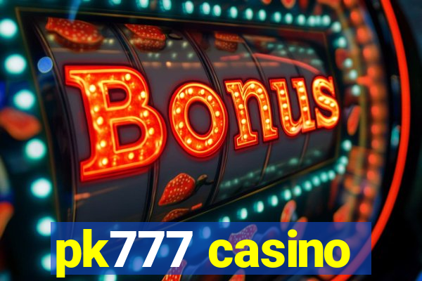 pk777 casino