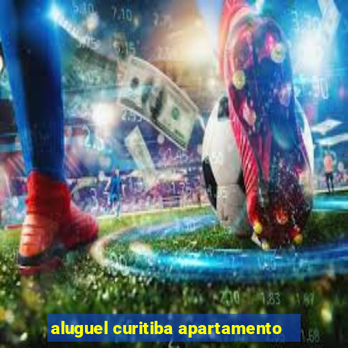 aluguel curitiba apartamento
