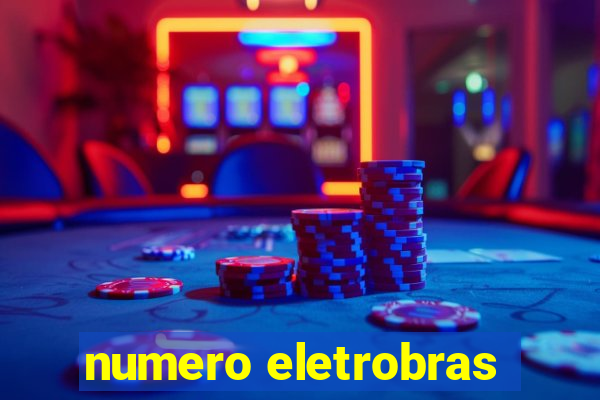numero eletrobras