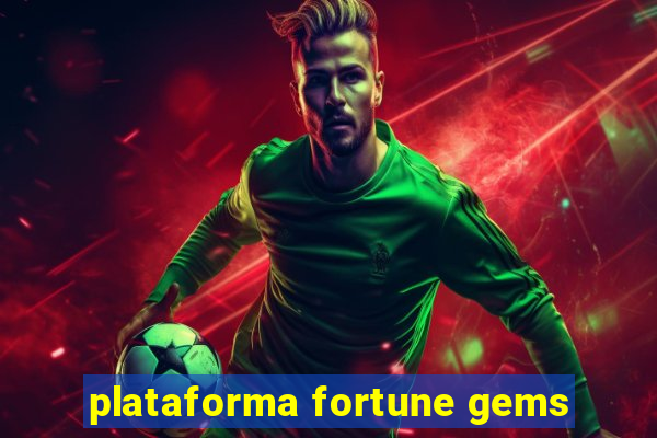 plataforma fortune gems