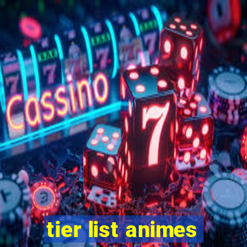 tier list animes