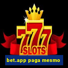 bet.app paga mesmo