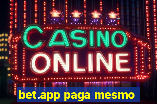 bet.app paga mesmo