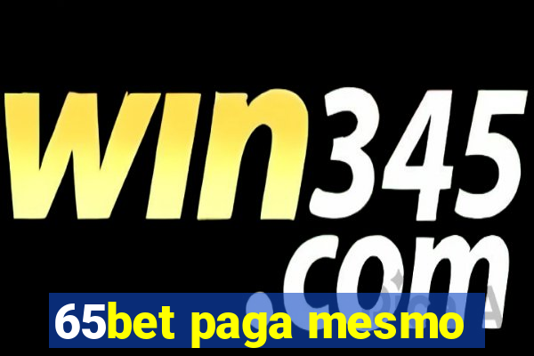 65bet paga mesmo