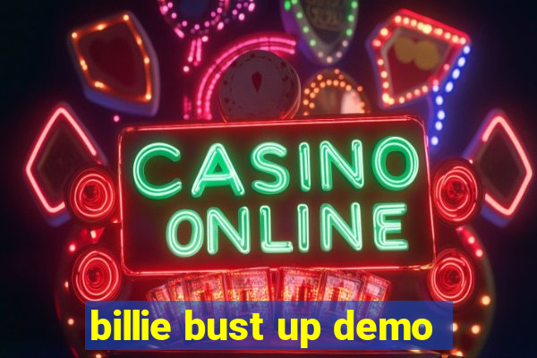 billie bust up demo