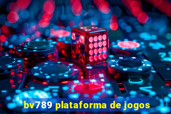 bv789 plataforma de jogos