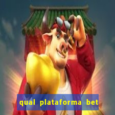 qual plataforma bet paga mais