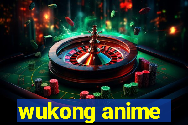 wukong anime
