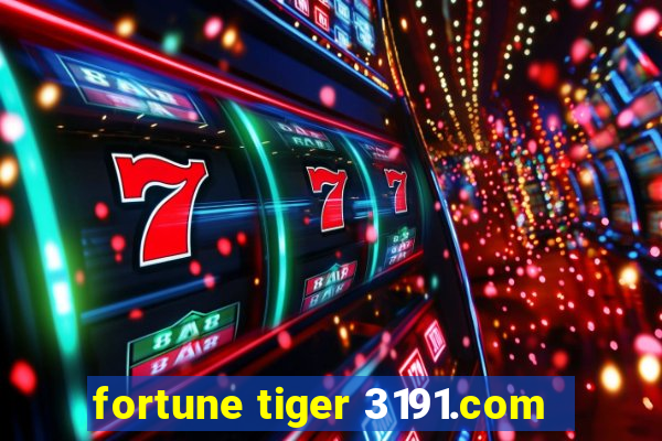 fortune tiger 3191.com