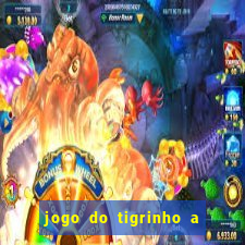 jogo do tigrinho a partir de r$ 1