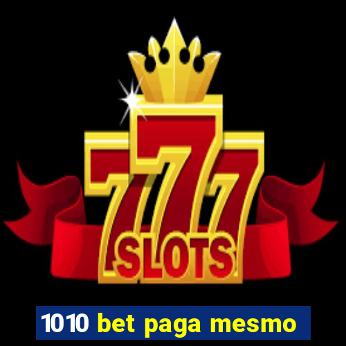 1010 bet paga mesmo