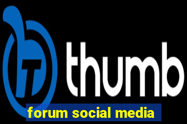 forum social media