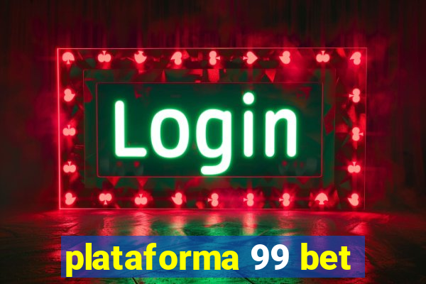plataforma 99 bet
