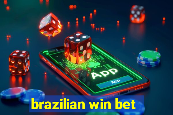 brazilian win bet