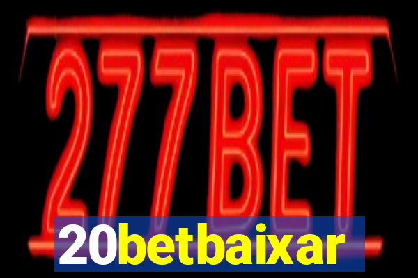 20betbaixar