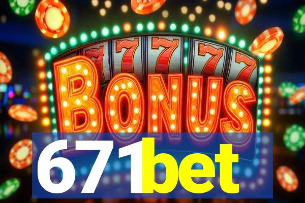 671bet