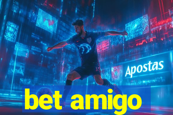 bet amigo