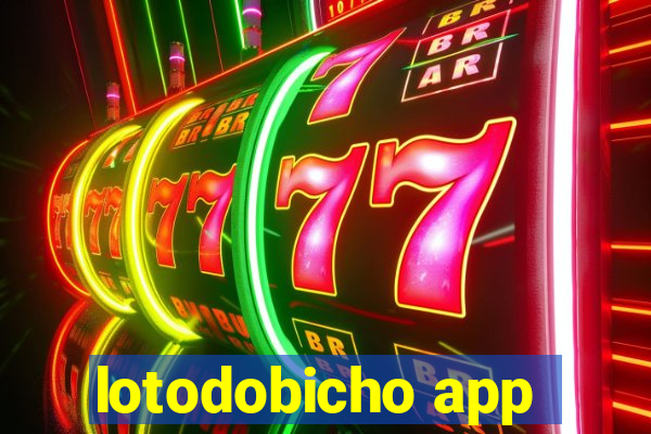 lotodobicho app