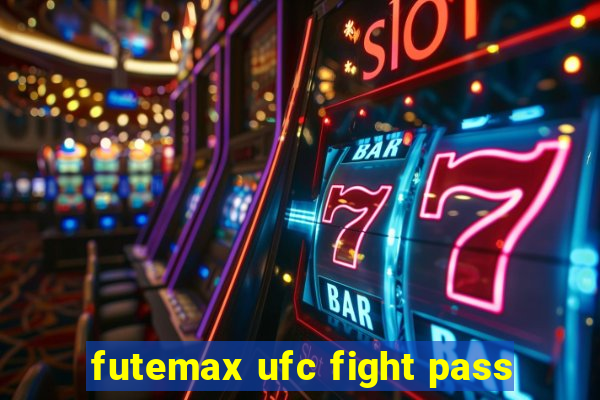 futemax ufc fight pass