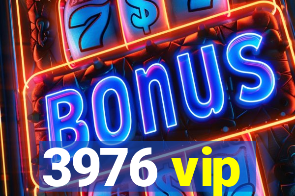3976 vip