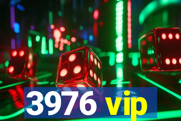 3976 vip