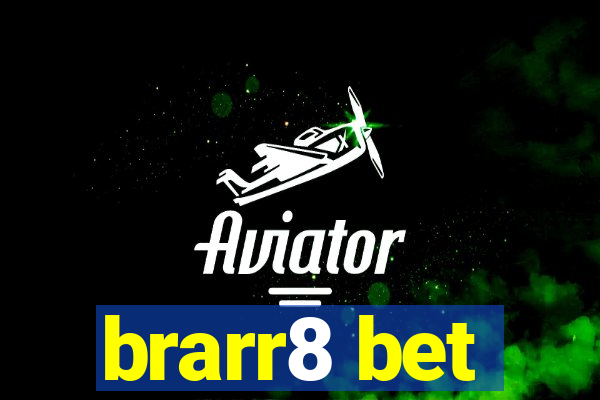 brarr8 bet