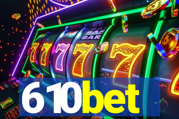 610bet