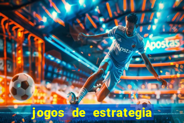 jogos de estrategia e raciocinio