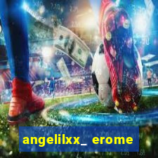 angelilxx_ erome
