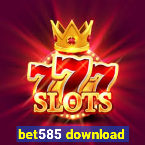 bet585 download