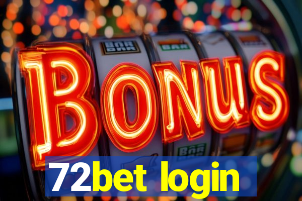 72bet login