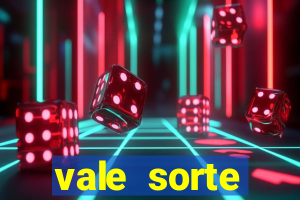 vale sorte resultado de hoje