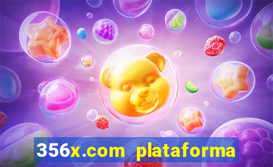 356x.com plataforma de jogos