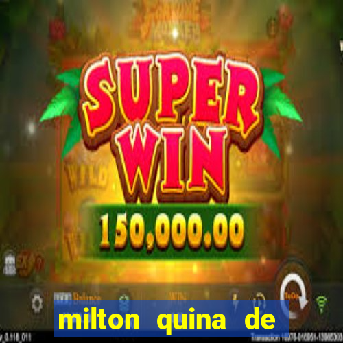 milton quina de siqueira junior