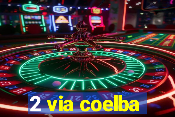 2 via coelba