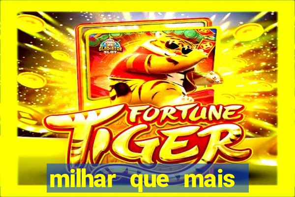 milhar que mais sai na federal 2024