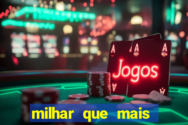 milhar que mais sai na federal 2024
